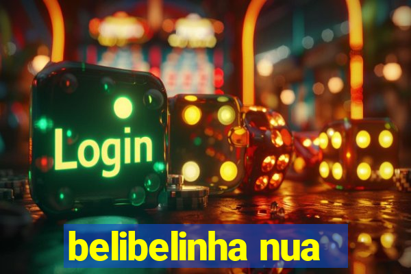 belibelinha nua